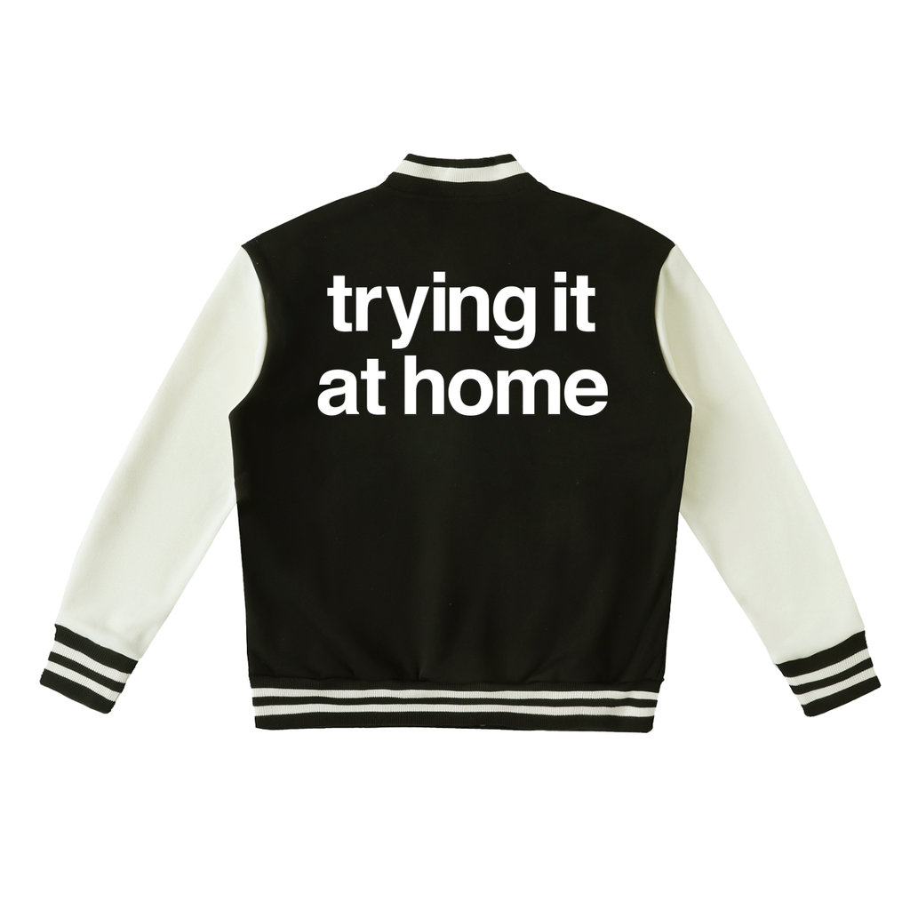 Trying It At Home Varsity Jacket