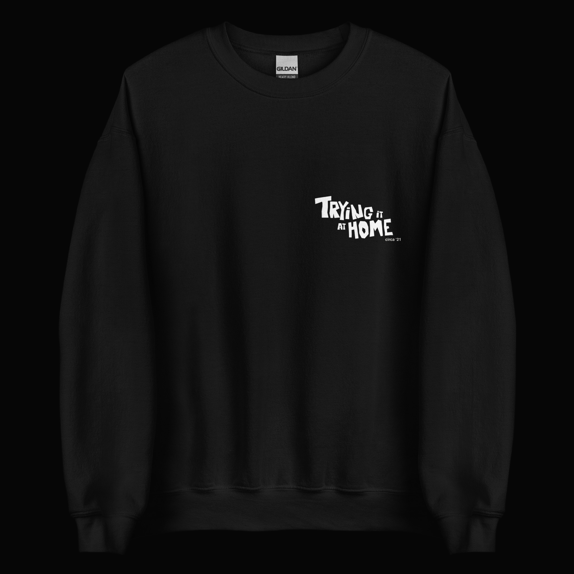Trying It At Home Sweatshirt